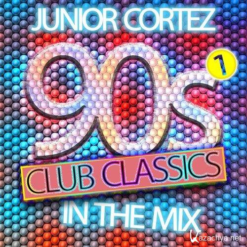 Junior Cortez - In The Mix 90's Club Classics Vol 01 (2019)