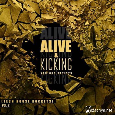Alive & Kicking (Tech House Rockets), Vol. 2 (2019)
