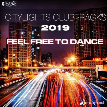 Citylights Clubtracks 2019 Feel Free to Dance (2019)