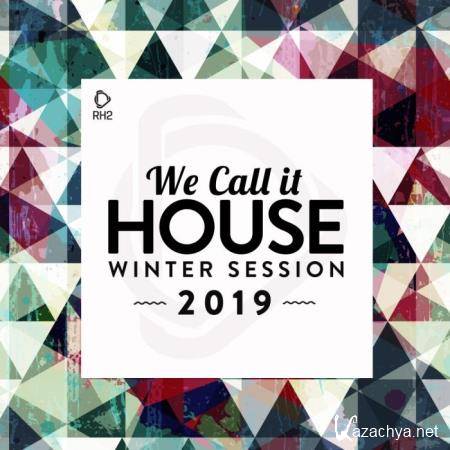 We Call It House - Winter Session 2019 (2019)