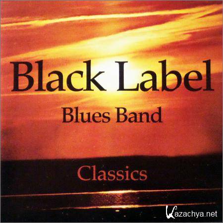 Black Label Blues Band - Classics (2019)