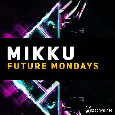 Mikku - Future Mondays (2019)