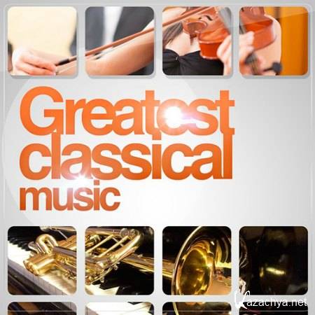 VA - Greatest Classical Music (2019) MP3