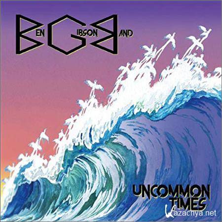 Ben Gibson Band - Uncommon Times (2018)