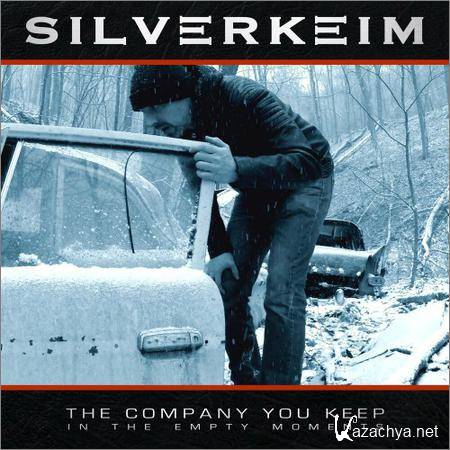 Silverkeim - The Company You Keep In The Empty Moments (2019)