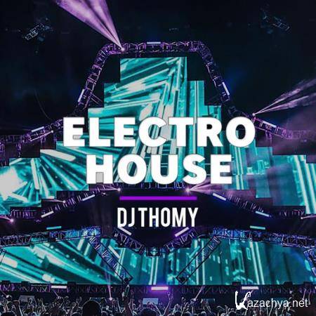 DJ Thomy - Electro House (2019)