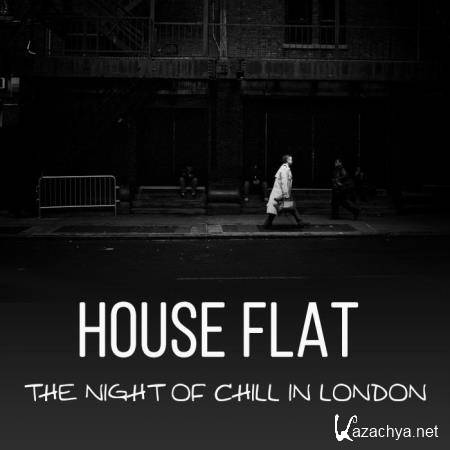 House Flat - The Night of Chill in London (2019)