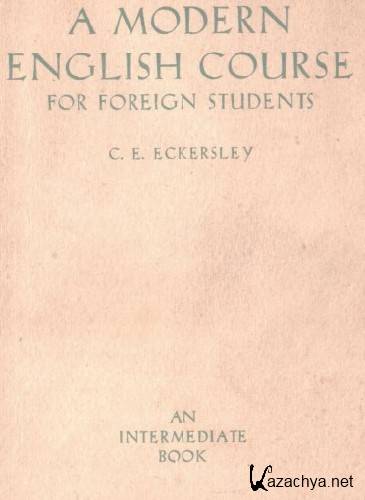 Eckersley - A Modern English Course for Foreign Students