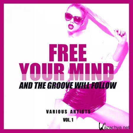 WMG - Free Your Mind And The Groove Will Follow Vol 1 (2019)