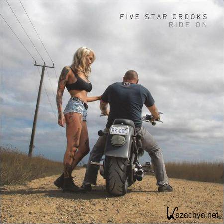 Five Star Crooks - Ride On (2019)