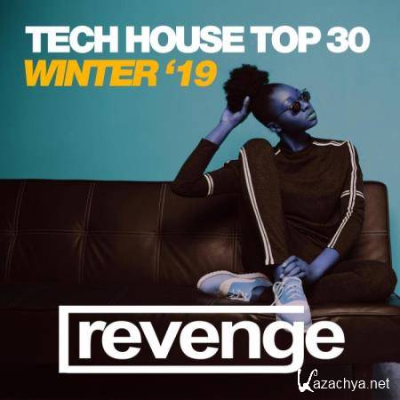 Revenge Music - Tech House Top 30 Winter '19 (2019)
