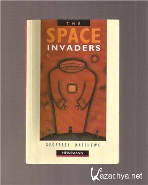 Matthews Geoffrey - The Space Invaders ( )