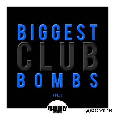 Biggest Club Bombs, Vol. 6 (2019)