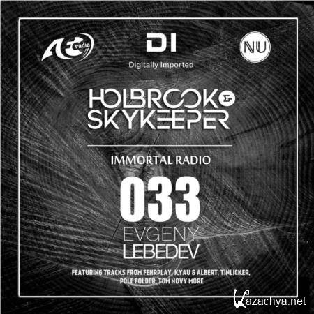 Holbrook & SkyKeeper - Immortal Radio 033 (2019-02-11)