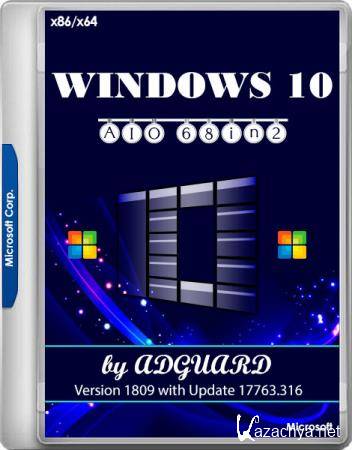 Windows 10 Version 1809 with Update 17763.316 AIO 68in2 x86/x64 by adguard v.19.02.13 (RUS/ENG)