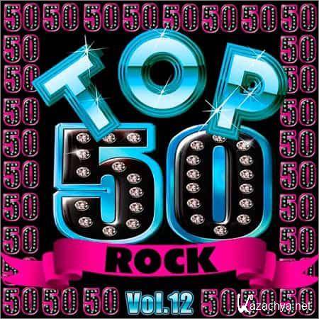 VA - Top 50 Rock Vol.12 (2019)