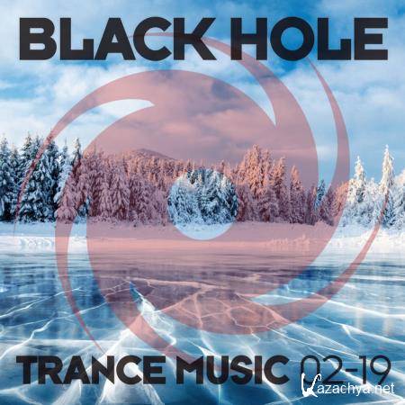 Black Hole Trance Music 02-19 (2019) FLAC