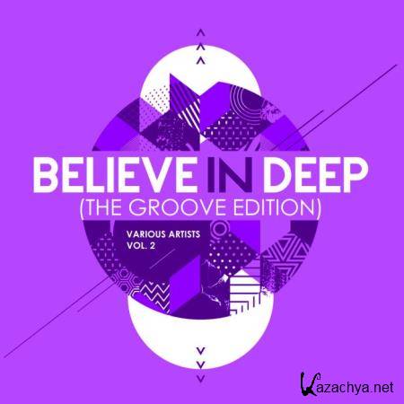 Believe In Deep (The Groove Edition), Vol. 2 (2019)