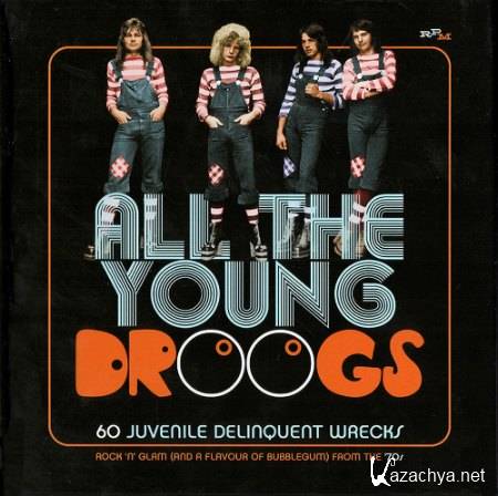 VA - All The Young Droogs: 60 Juvenile Delinquent Wrecks (2019) MP3