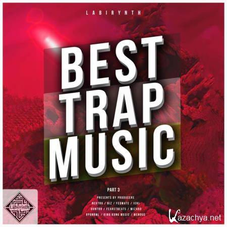 Best Trap Music by Labirynth, Pt. 3 (2019)