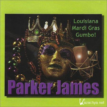 Parker James - Louisiana Mardi Gras Gumbo (2019)