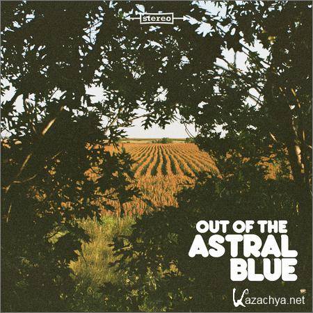 Astral Blue - Out Of The Astral Blue (2018)