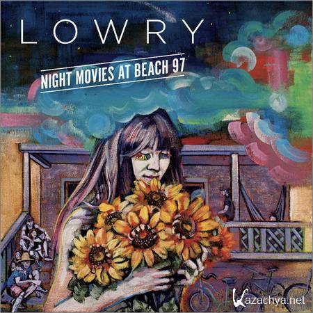 Lowry - Night Movies at Beach 97 (2019)