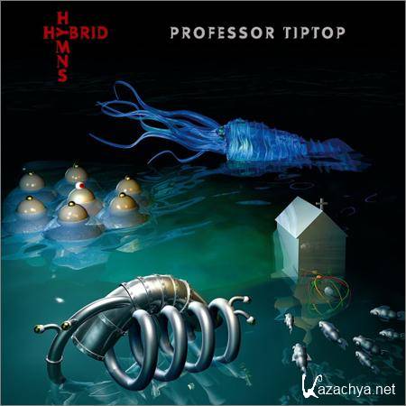 Professor Tip Top - Hybrid Hymns (2019)