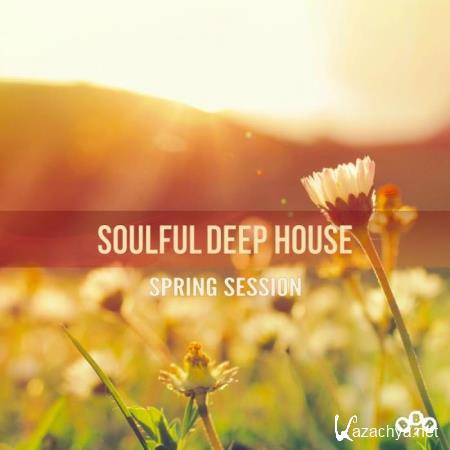 Soulful Deep House / Spring Session (2019)