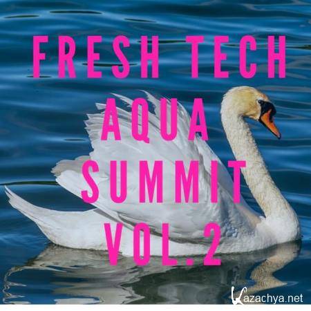 Fresh Tech Aqua Summit Vol 2 (2019) Fresh Tech Aqua Summit Vol 2 (2019)