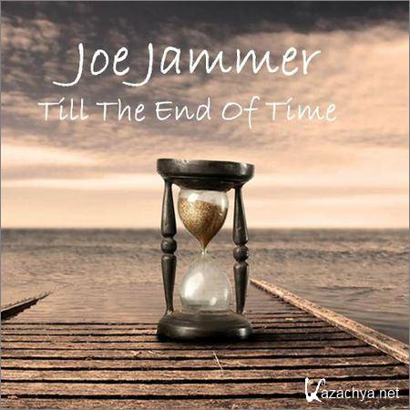Joe Jammer - Till The End Of Time (2019)