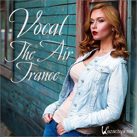 VA - Vocal The Air Trance (2019)