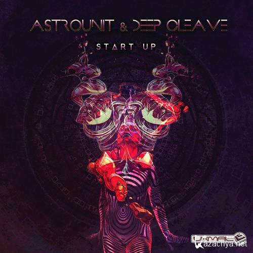 Astrounit & Deep Cleave - Start Up EP (2019)