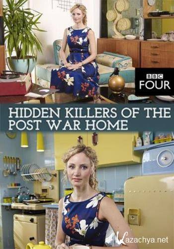       / Hidden Killers of The Post War Home (2016) HDTVRip 1080p