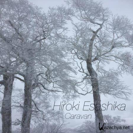 Hiroki Esashika - Caravan (2019)