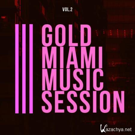 Gold Miami Music Session, Vol. 2 (2019)