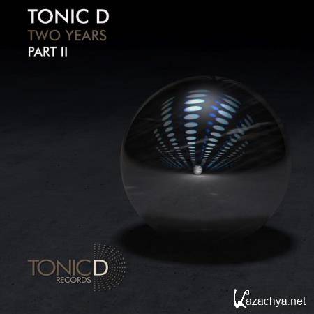Tonic D 2 YEARS PART 2 (2019)