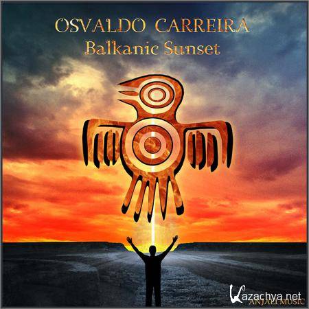 Osvaldo Carreira - Balkanic Sunset (2019)