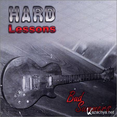 Bud Summers - Hard Lessons (2019)