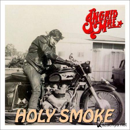 Ingrid Mae - Holy Smoke (2019)