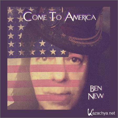 Ben New - Come To America (2019)