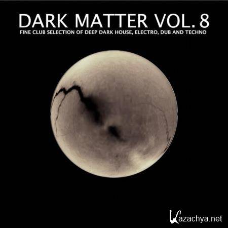 Dark Matter Vol. 8 (2019)