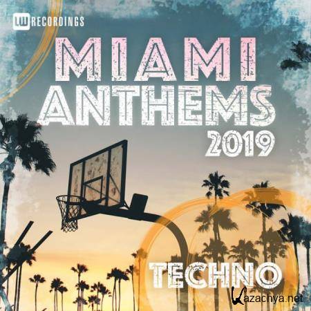 Miami 2019 Anthems Techno (2019)