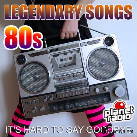 VA - Legendary Songs 80s (2019)