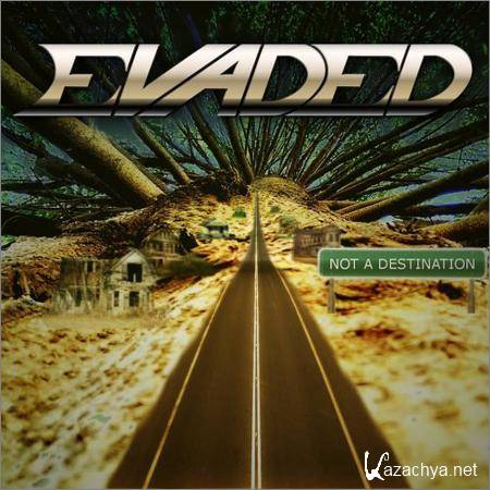 Evaded - Not A Destination (2019)
