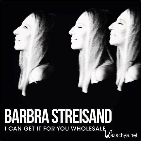 Barbra Streisand - I Can Get It for You Wholesale (2019)