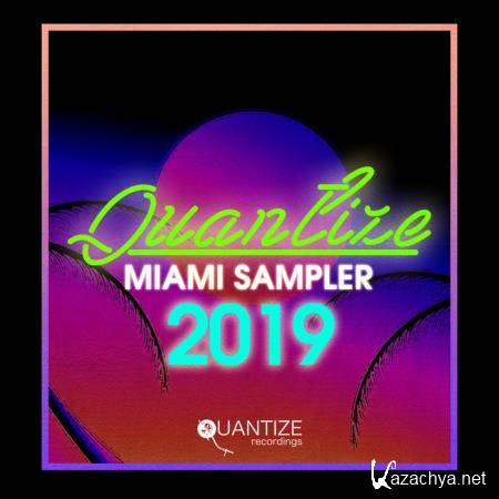 Quantize Miami Sampler 2019 - Compiled And Mixed By DJ Spen (2019)