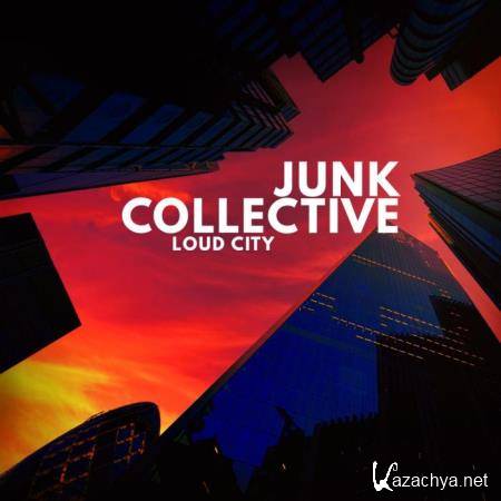 Junk Collective - Loud City (2019)