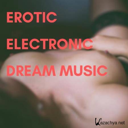 Erotic Electronic Dream Music (2019)