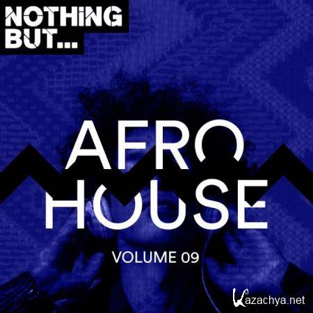 Nothing But... Afro House, Vol. 09 (2019)